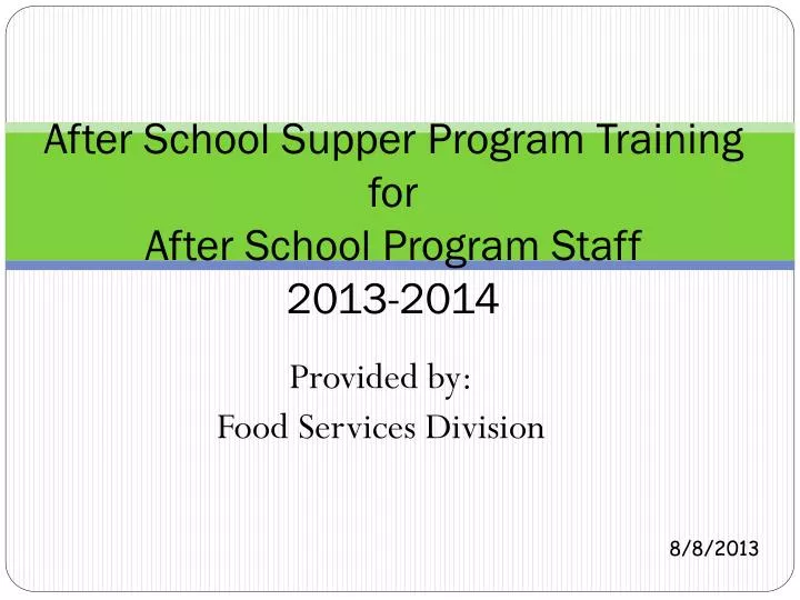 after school supper program training for after school program staff 2013 2014