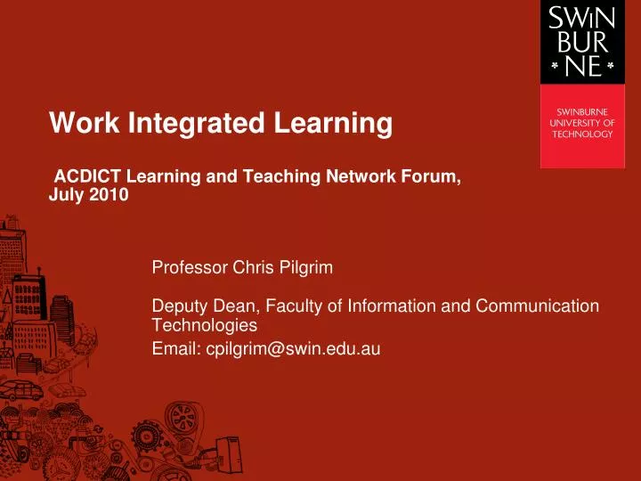 work integrated learning acdict learning and teaching network forum july 2010