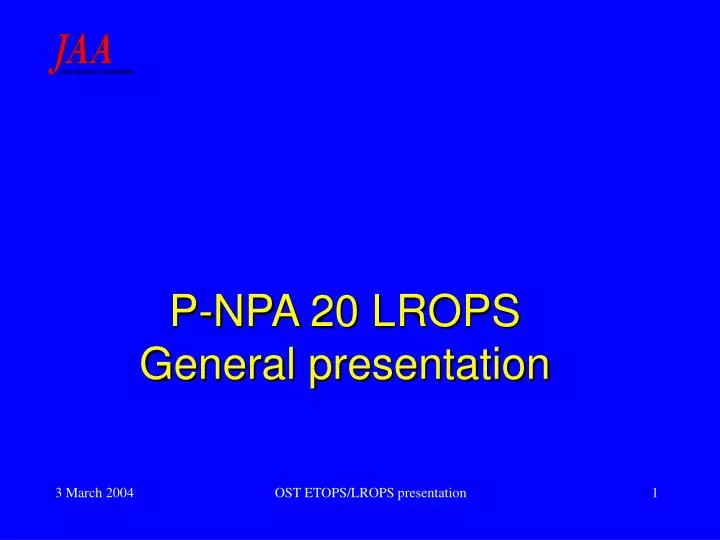 p npa 20 lrops general presentation