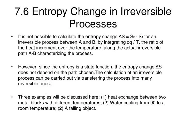 7 6 entropy change in irreversible processes