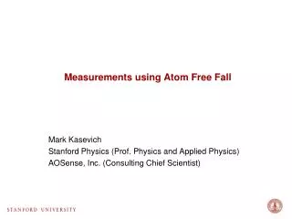 Measurements using Atom Free Fall