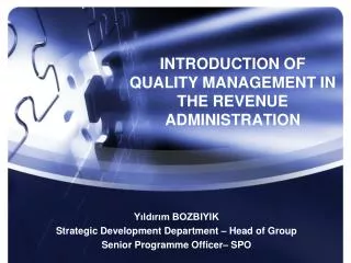 INTRODUCTION OF QUALITY MANAGEMENT IN THE REVENUE ADMINISTRATION