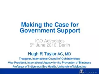 Making the Case for Government Support ICO Advocates 5 th June 2010, Berlin