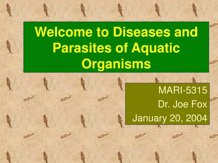 welcome to diseases and parasites of aquatic organisms