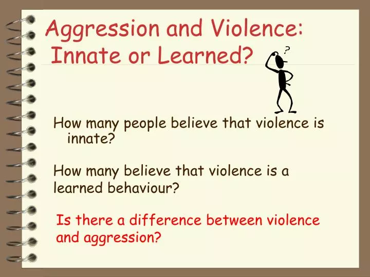 aggression and violence innate or learned