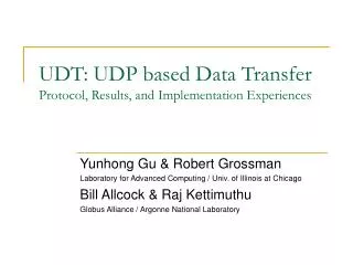 UDT: UDP based Data Transfer Protocol, Results, and Implementation Experiences