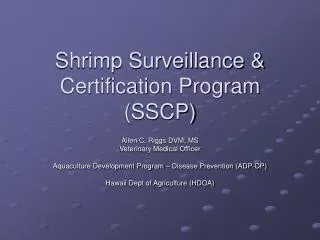 Shrimp Surveillance &amp; Certification Program (SSCP)