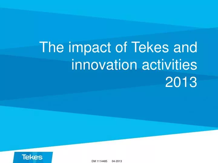 the impact of tekes and innovation activities 2013