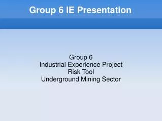 Group 6 IE Presentation
