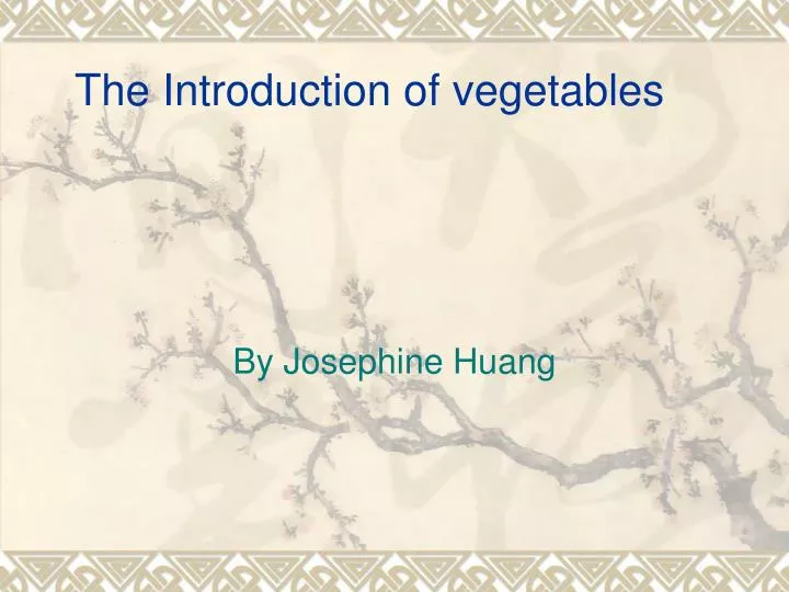 the introduction of vegetables