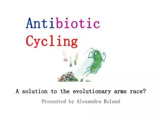 A solution to the evolutionary arms race? Presented by Alexandra Roland