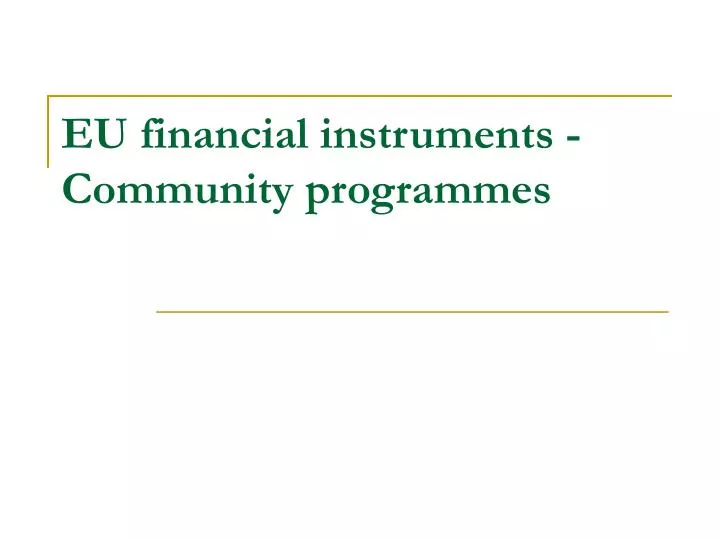 eu financial instruments community programmes