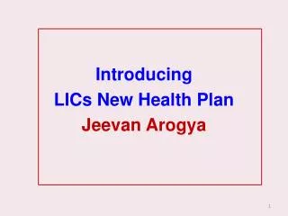 Introducing LICs New Health Plan Jeevan Arogya