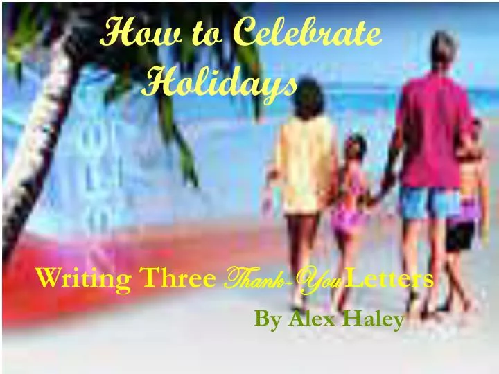 how to celebrate holidays