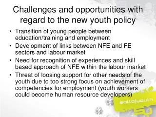 Challenges and opportunities with regard to the new youth policy