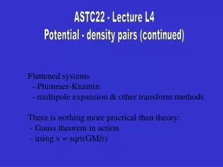 ASTC22 - Lecture L4 Potential - density pairs (continued)