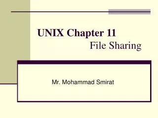 UNIX Chapter 11 	 File Sharing