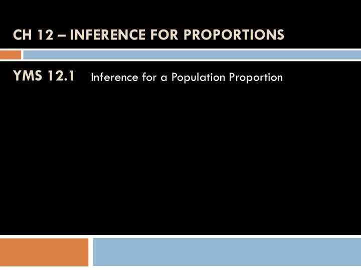 ch 12 inference for proportions yms 12 1