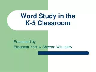 Word Study in the K-5 Classroom
