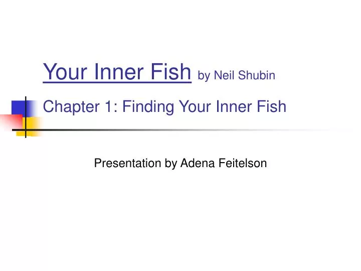 your inner fish by neil shubin chapter 1 finding your inner fish