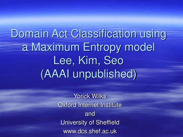 domain act classification using a maximum entropy model lee kim seo aaai unpublished