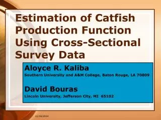 Estimation of Catfish Production Function Using Cross-Sectional Survey Data
