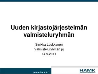 uuden kirjastoj rjestelm n valmisteluryhm n