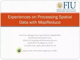 Experiences on Processing Spatial Data with MapReduce