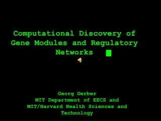 Computational Discovery of Gene Modules and Regulatory Networks