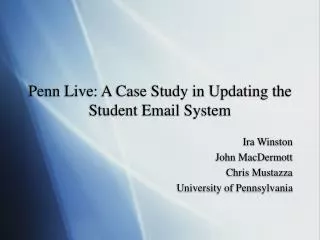 Penn Live: A Case Study in Updating the Student Email System