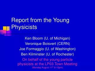 Report from the Young Physicists