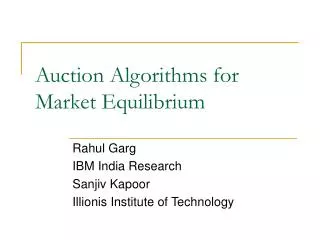 Auction Algorithms for Market Equilibrium