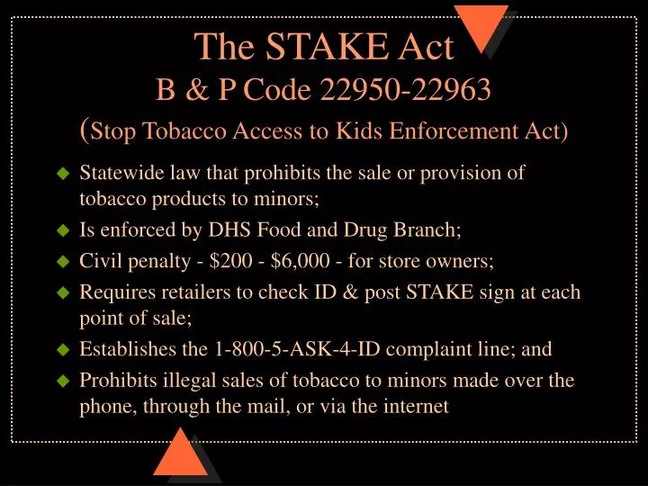 the stake act b p code 22950 22963 stop tobacco access to kids enforcement act