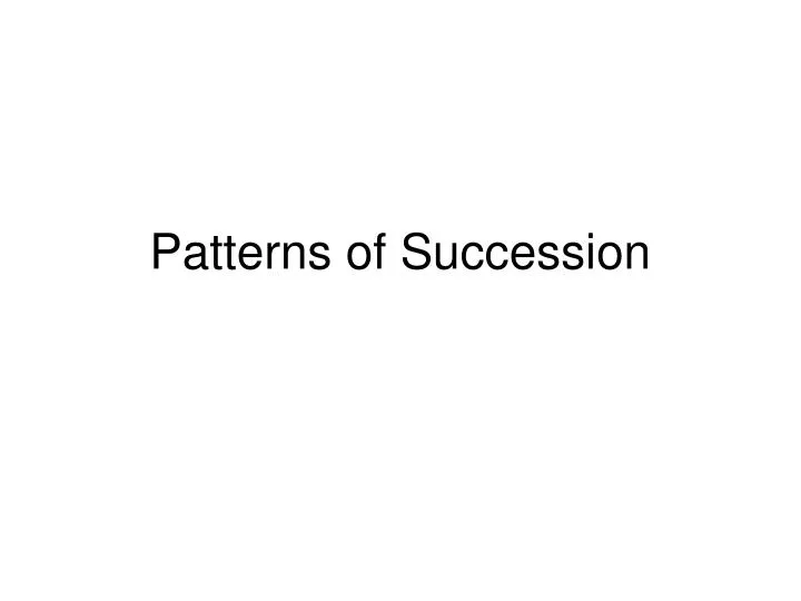 patterns of succession
