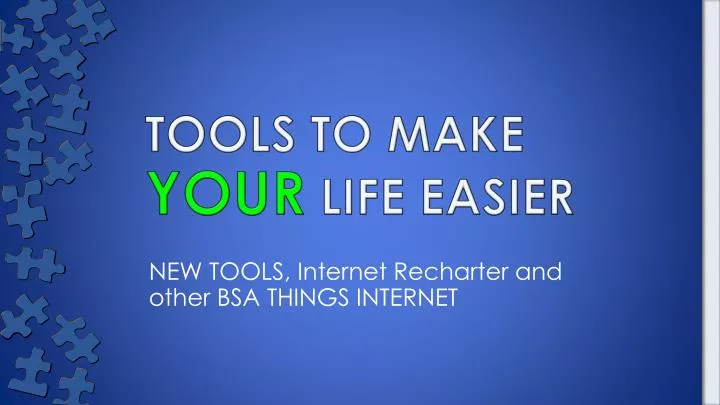 tools to make your life easier