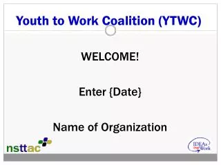 Youth to Work Coalition (YTWC)
