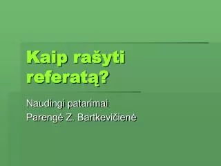 kaip ra yti referat