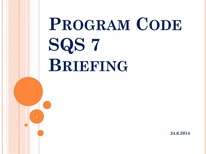 program code sqs 7 briefing