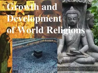 Growth and Development of World Religions