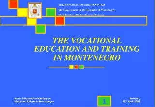 THE VOCATIONAL EDUCATION AND TRAINING IN MONTENEGRO