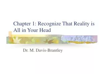 chapter 1 recognize that reality is all in your head