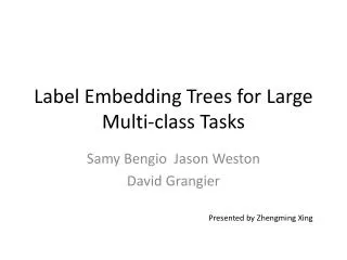 Label Embedding Trees for Large Multi-class Tasks