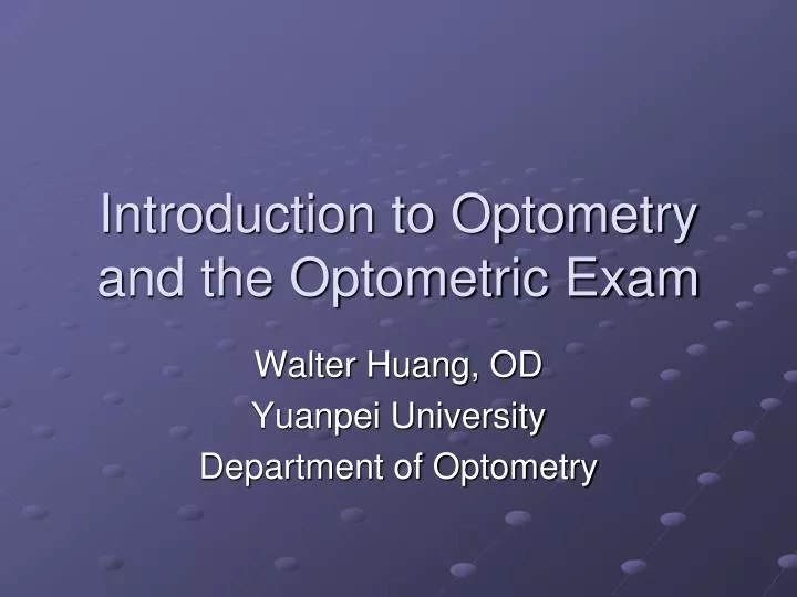 introduction to optometry and the optometric exam