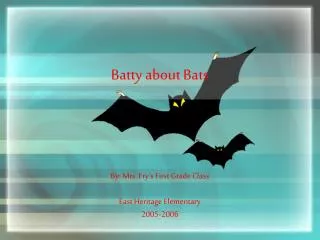 Batty about Bats