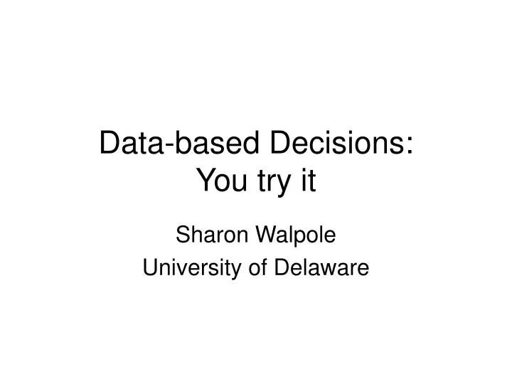 data based decisions you try it