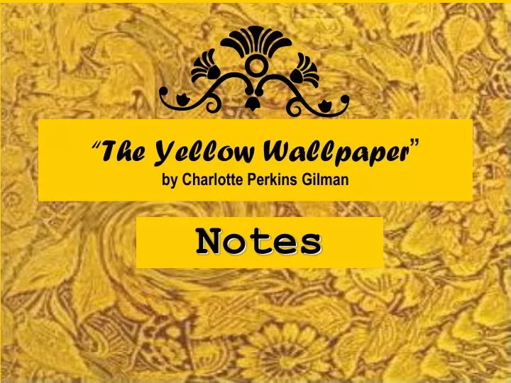 the yellow wallpaper by charlotte perkins gilman