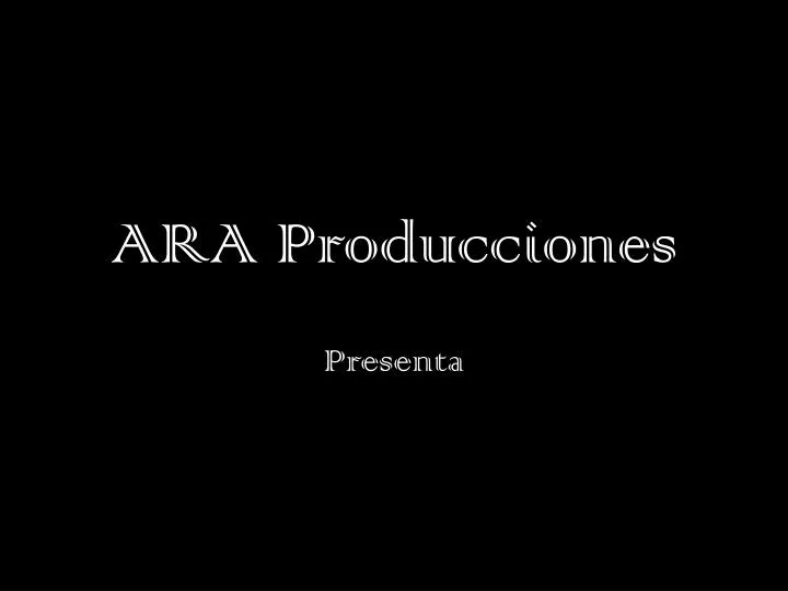 ara producciones
