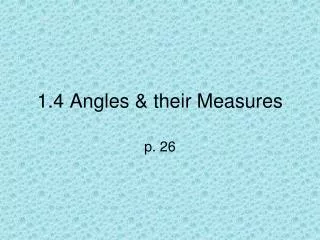 1.4 Angles &amp; their Measures