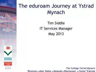 The e duroam Journey at Ystrad Mynach