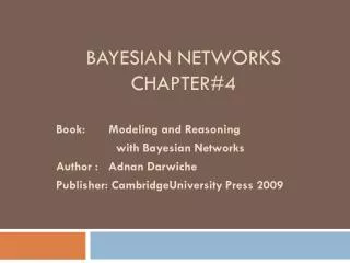 BAYESIAN NETWORKS CHAPTER#4